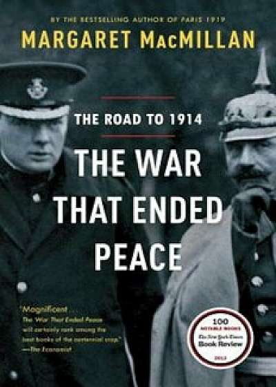 The War That Ended Peace: The Road to 1914, Paperback/Margaret MacMillan