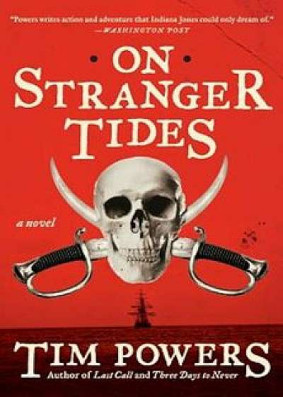 On Stranger Tides, Paperback/Tim Powers