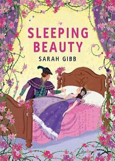 Coperta cărții Sleeping Beauty: Based on the Original Story by the Brothers Grimm, Hardcover/Sarah Gibb