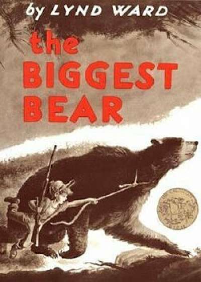The Biggest Bear, Paperback/Lynd Ward
