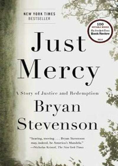 Just Mercy: A Story of Justice and Redemption, Hardcover/Bryan Stevenson