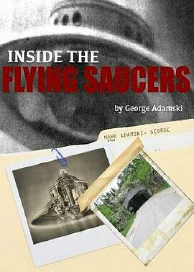 Inside the Flying Saucers, Paperback/MR George Adamski