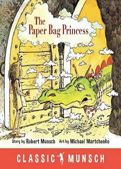 The Paper Bag Princess, Hardcover/Robert N. Munsch