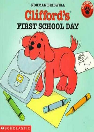 Clifford's First School Day, Hardcover/Norman Bridwell