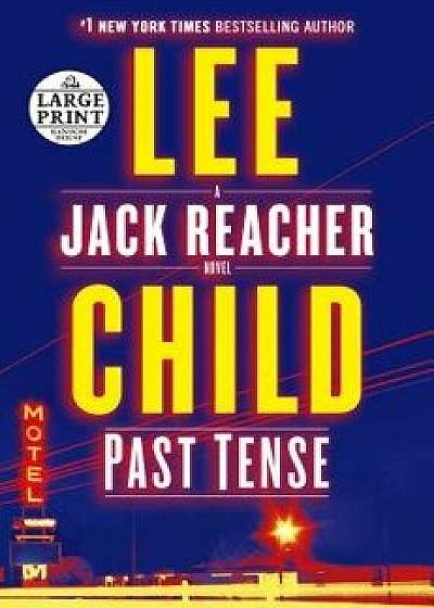 Past Tense: A Jack Reacher Novel, Paperback/Lee Child