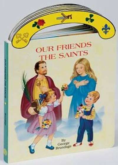 Our Friends the Saints, Hardcover/George Brundage