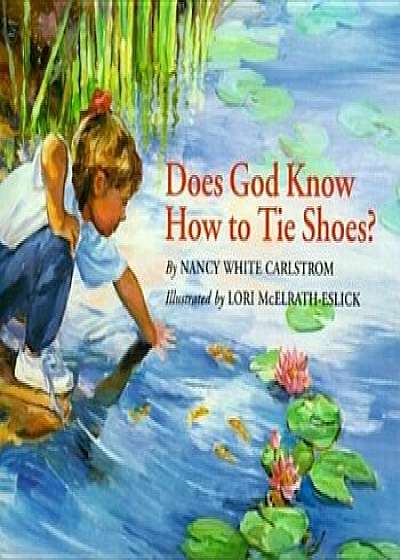Does God Know How to Tie Shoes', Paperback/Nancy White Carlstrom