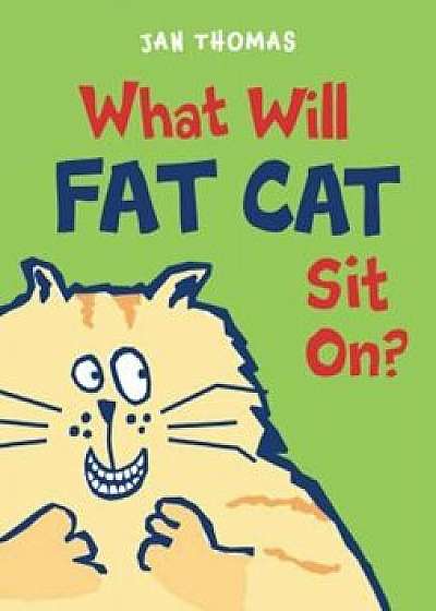 What Will Fat Cat Sit On', Hardcover/Jan Thomas