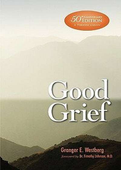 Good Grief, Paperback/Granger E. Westberg
