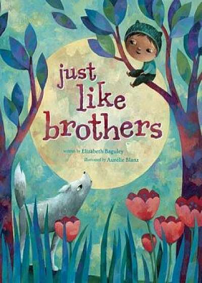 Just Like Brothers, Hardcover/Elizabeth Baguley