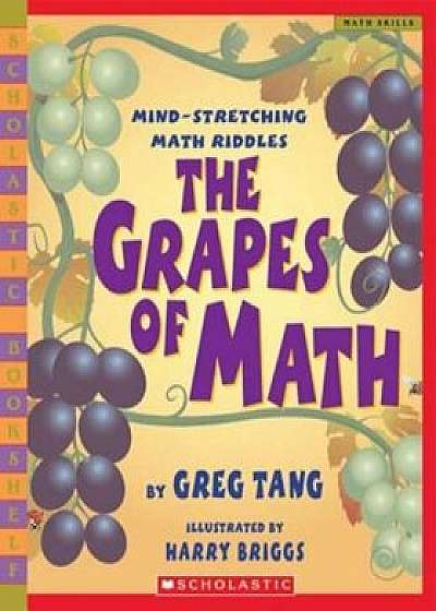 Coperta cărții The Grapes of Math, Paperback/Greg Tang