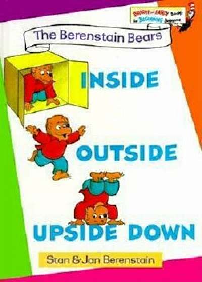 Inside Outside Upside Down, Hardcover/Stan Berenstain