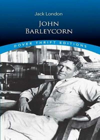 John Barleycorn, Paperback/Jack London