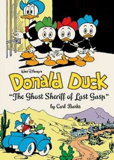 Walt Disney's Donald Duck: ''The Ghost Sheriff of Last Gasp'', Hardcover/Carl Barks