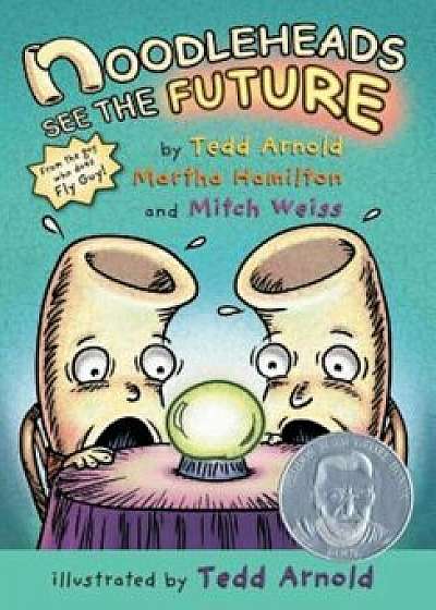 Noodleheads See the Future, Paperback/Tedd Arnold