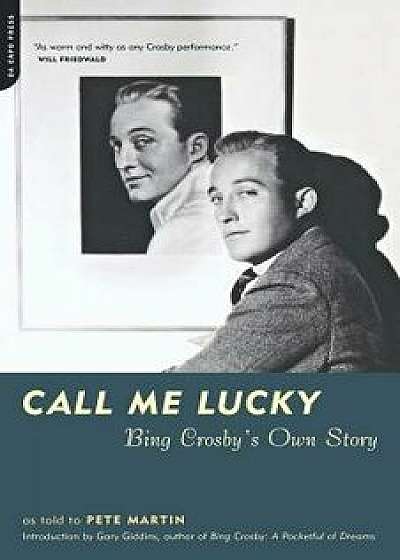 Call Me Lucky: Bing Crosby's Own Story, Paperback/Bing Crosby