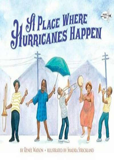 A Place Where Hurricanes Happen, Paperback/Renee Watson