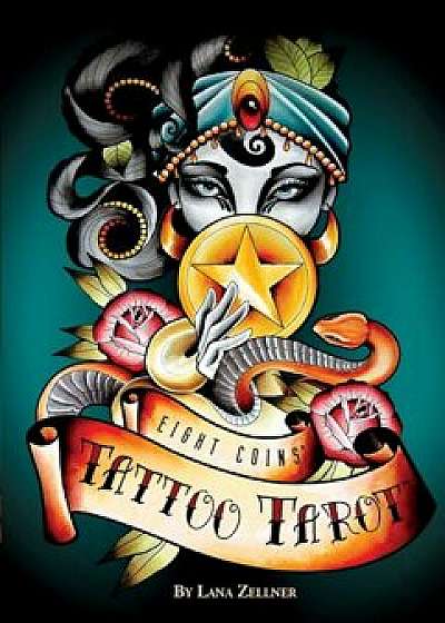Eight Coins' Tattoo Tarot, Paperback/Lana Zellner