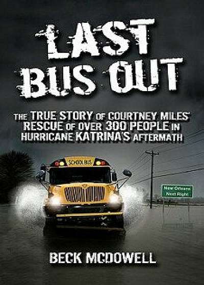 Last Bus Out, Paperback/Beck McDowell