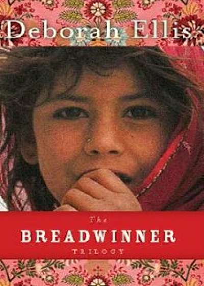 The Breadwinner Trilogy, Paperback/Deborah Ellis