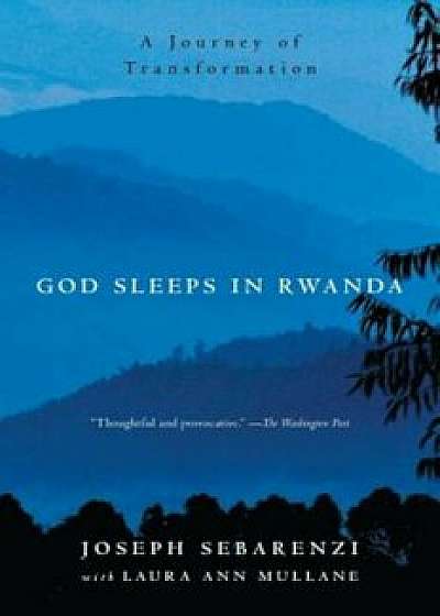 God Sleeps in Rwanda: A Journey of Transformation, Paperback/Joseph Sebarenzi