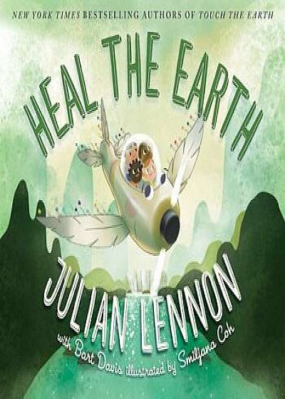 Heal the Earth, Hardcover/Julian Lennon