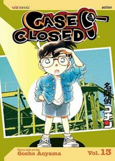 Case Closed, Vol. 13, Paperback/Gosho Aoyama