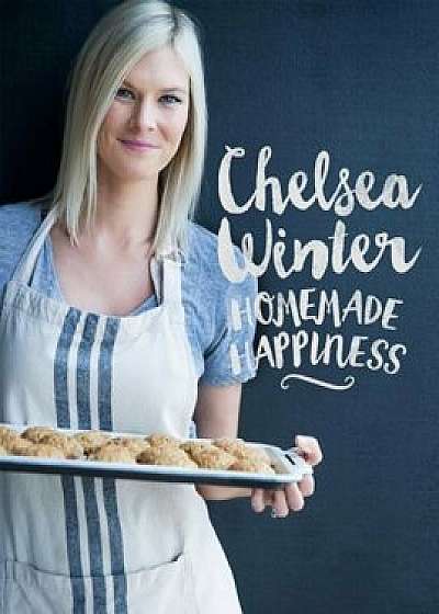 Homemade Happiness, Paperback/Chelsea Winter