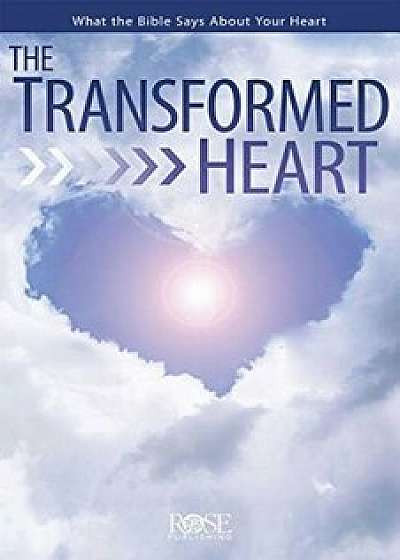 The Transformed Heart - Pamphlet, Paperback/Rose Publishing