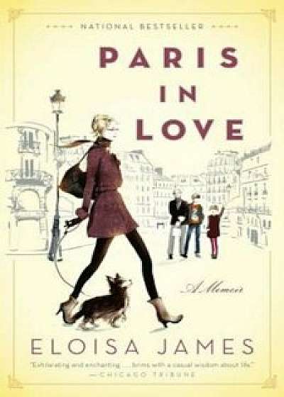 Paris in Love: A Memoir, Paperback/Eloisa James