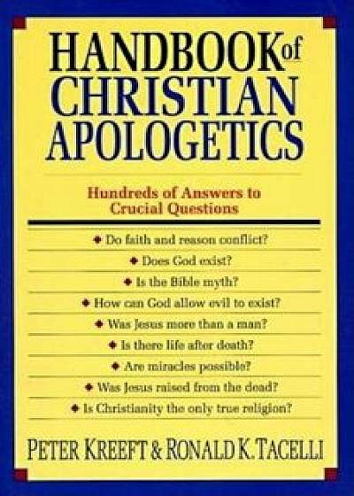 Handbook of Christian Apologetics, Paperback/Peter Kreeft