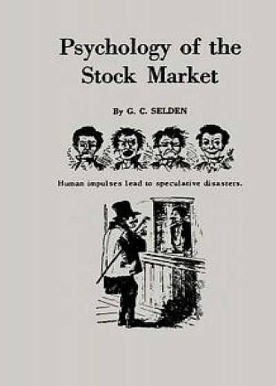 Psychology of the Stock Market, Paperback/G. C. Selden
