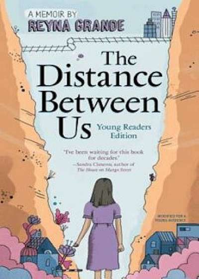 The Distance Between Us: Young Readers Edition, Paperback/Reyna Grande