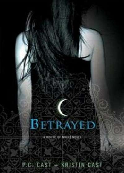 Betrayed, Paperback/P. C. Cast