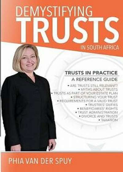 Demystifying Trusts in South Africa, Paperback/Phia Van Der Spuy