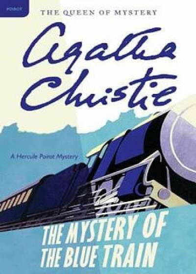 The Mystery of the Blue Train, Paperback/Agatha Christie