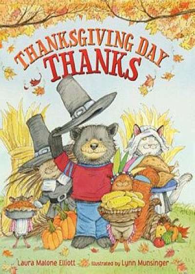 Thanksgiving Day Thanks, Hardcover/Laura Malone Elliott