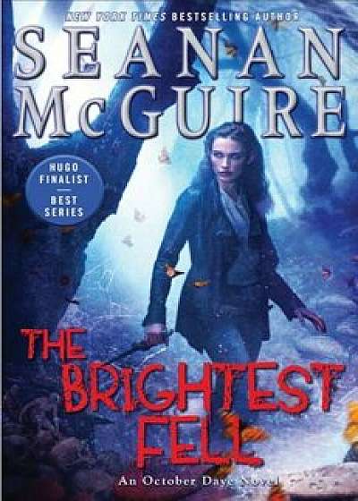 The Brightest Fell, Paperback/Seanan McGuire