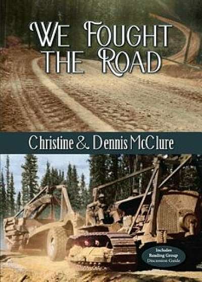We Fought the Road, Paperback/Christine McClure