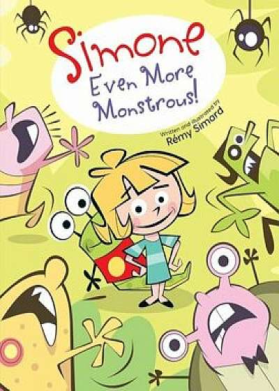 Simone: Even More Monstrous!, Hardcover/Remy Simard