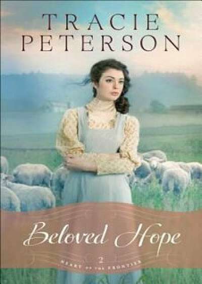 Beloved Hope, Paperback/Tracie Peterson