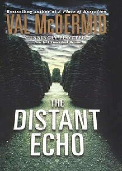 The Distant Echo, Paperback/Val McDermid