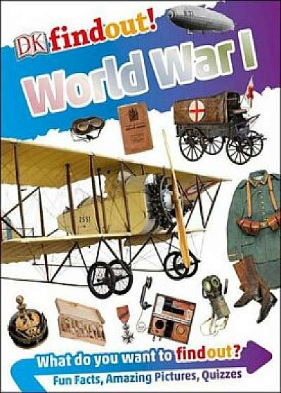 DK Findout! World War I, Hardcover/Brian Williams