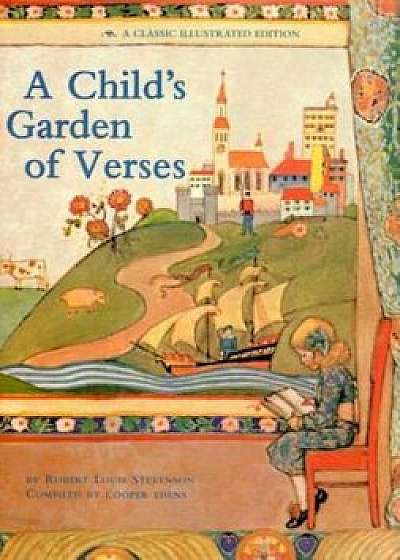 A Child's Garden of Verses, Hardcover/Robert Louis Stevenson