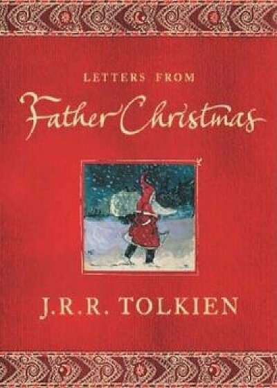 Letters from Father Christmas, Paperback/J. R. R. Tolkien