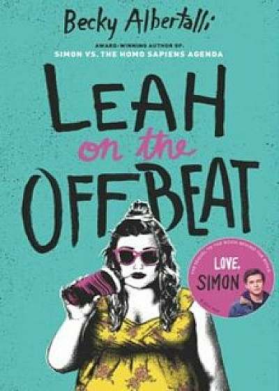 Leah on the Offbeat, Hardcover/Becky Albertalli