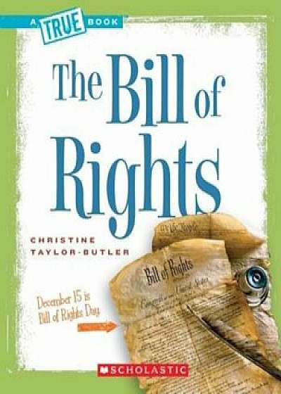 The Bill of Rights, Paperback/Christine Taylor-Butler