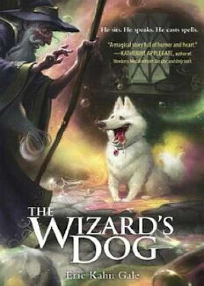 The Wizard's Dog, Hardcover/Eric Kahn Gale