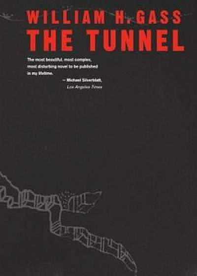 The Tunnel, Paperback/William H. Gass