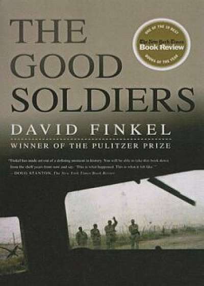 Good Soldiers, Hardcover/David Finkel